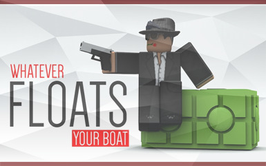 Roblox Games - Whatever Floats your Boat Roblox Games - Whatever Floats your Boat