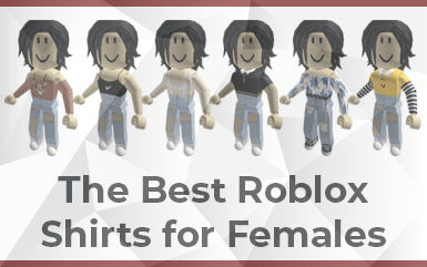 Roblox - The Best Roblox Shirts for Females
