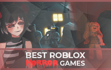 The Best Roblox Horror Games