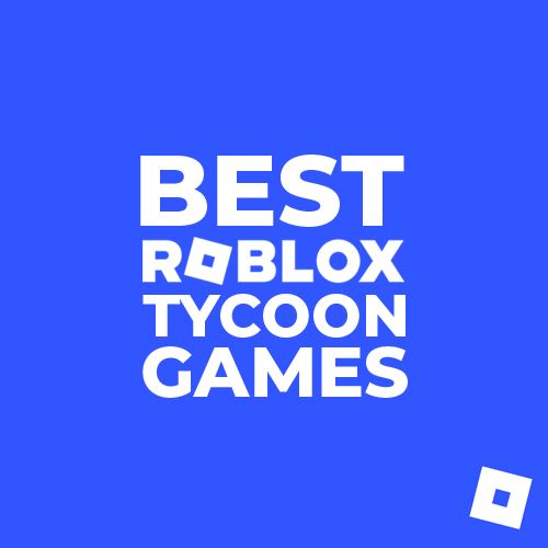 26 Best Roblox Tycoon Games