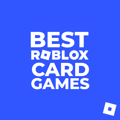 Best Roblox Card Games