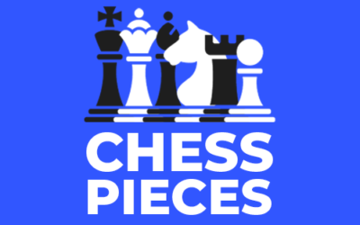 Chess Pieces: Names, Moves, Values, and Strategies